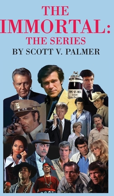 The Immortal: The Series - Palmer, Scott V