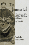 The Immortal: True Accounts of the  250-Year-Old Man, Li Qingyun