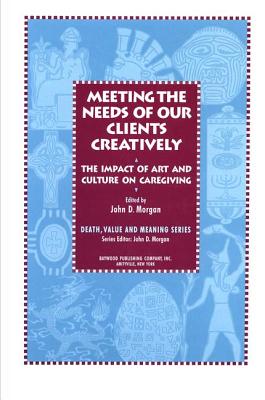 The Impact of Art and Culture on Caregiving: The Impact of Art and Culture on Caregiving - Morgan, John