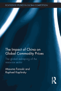 The Impact of China on Global Commodity Prices: The Global Reshaping of the Resource Sector