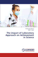 The Impact of Laboratory Approach on Achievement in Science