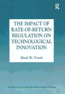 The Impact of Rate-of-Return Regulation on Technological Innovation