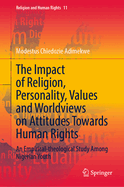 The Impact of Religion, Personality, Values and Worldviews on Attitudes Towards Human Rights: An Empirical-Theological Study Among Nigerian Youth