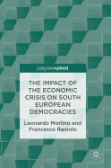 The Impact of the Economic Crisis on South European Democracies