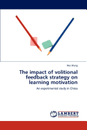 The Impact of Volitional Feedback Strategy on Learning Motivation