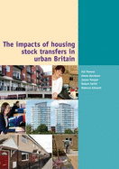 The Impacts of Housing Stock Transfers in Urban Briatin - Pawson, H., and Davidson, E., and Morgan, J.