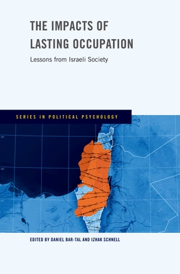 The Impacts of Lasting Occupation - Bar-Tal, Daniel (Editor), and Schnell, Izhak (Editor)