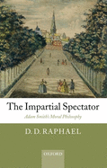 The Impartial Spectator: Adam Smith's Moral Philosophy