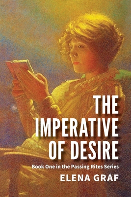 The Imperative of Desire - Graf, Elena