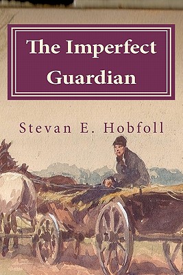 The Imperfect Guardian - Hobfoll, Stevan E