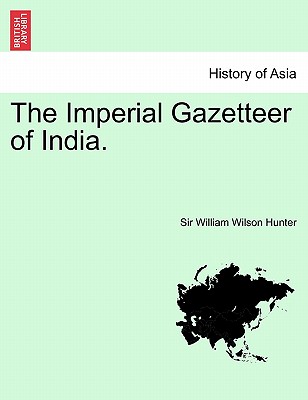 The Imperial Gazetteer of India. Volume VI - Hunter, William Wilson, Sir