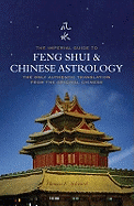 The Imperial Guide to Feng Shui and Chinese Astrology: The Only Authentic Translation from the Original Chinese