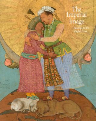 The Imperial Image: Paintings for the Mughal Court - Beach, Milo
