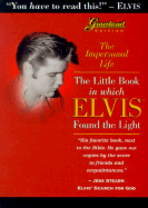 The Impersonal Life: The Little Book in Which Elvis Found the Light - Anonymous