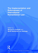 The Implementation and Enforcement of International Humanitarian Law