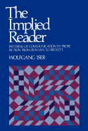 The Implied Reader: Patterns of Communication in Prose Fiction from Bunyan to Beckett