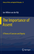 The Importance of Assent: A Theory of Coercion and Dignity
