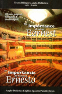 The Importance of Being Earnest: Parallel Text: English-Spanish Parallel Texts