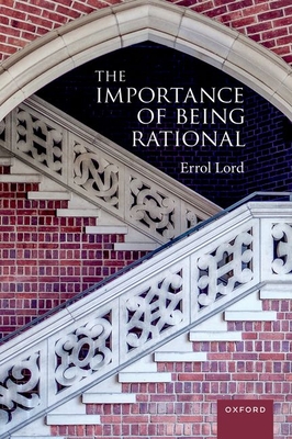 The Importance of Being Rational - Lord, Errol