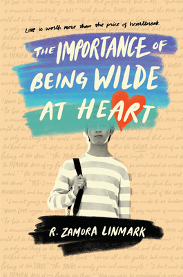 The Importance of Being Wilde at Heart - Linmark, R Zamora