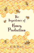 The Importance of Honey Production