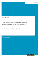 The Importance of Intercultural Competence in Modern Times: On the Situation in Western Countries