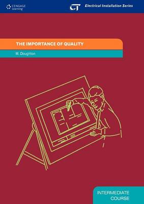 The Importance of Quality: Electrical Installation Series: Intermediate Course - Doughton, Malcom