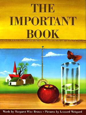 The Important Book - Brown, Margaret Wise