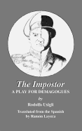 The Imposter: a Play for Demagogues