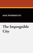 The Impregnible City