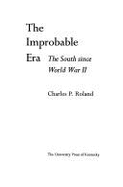 The Improbable Era: The South Since World War II