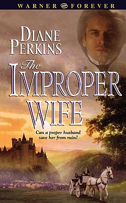 The Improper Wife - Perkins, Diane