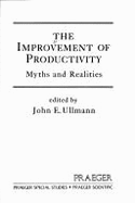 The Improvement of Productivity: Myths and Realities