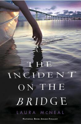 The Incident on the Bridge - McNeal, Laura