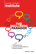 The Inclusion Paradox, 3rd Edition: The Post-Obama Era and the Transformation of Global Diversity