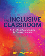 The Inclusive Classroom: Instructional Approaches for Diverse Learners