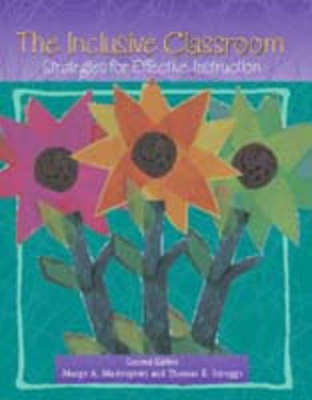 The Inclusive Classroom: Strategies for Effective Instruction - Mastropieri, Margo A, and Scruggs, Thomas E