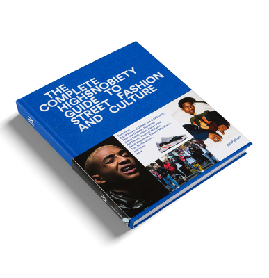 The Incomplete: Highsnobiety Guide to Street Fashion and Culture - Gestalten (Editor), and Highsnobiety (Editor)