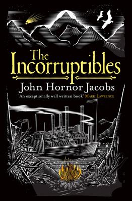 The Incorruptibles - Jacobs, John Hornor