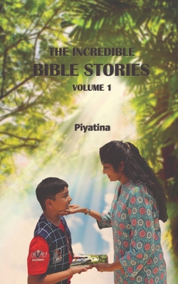 The Incredible Bible Stories - Piyatina