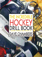The Incredible Hockey Drill Book
