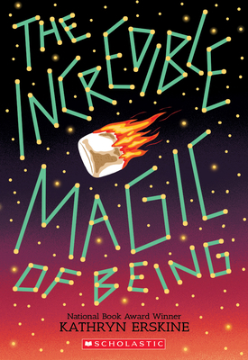 The Incredible Magic of Being - Erskine, Kathryn