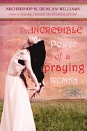 The Incredible Power of a Praying Woman