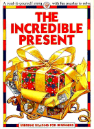 The Incredible Present