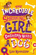 The Incredible Shrinking Girl  Definitely Needs a Dog