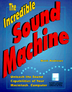The Incredible Sound Machine: Unleash the Sound Capabilities of Your Macintosh Computer