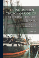 The Independent Church of God of the Juda Tribe of Israel: the Black Jews