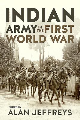 The Indian Army in the First World War: New Perspectives - Jeffreys, Alan