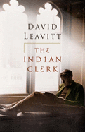 The Indian Clerk - Leavitt, David