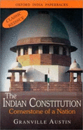 The Indian Constitution: Cornerstone of a Nation - Austin, Granville